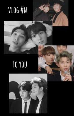 [namkook] text | vlog #n | To you 