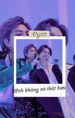 | NAMTAE | Anh không có thất hứa - Vynn