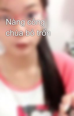 Nàng công chúa bỏ trốn