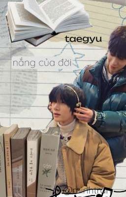 nắng của đời | taegyu