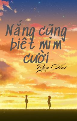 Nắng cũng biết mỉm cười