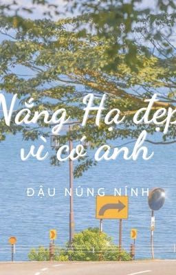 Nắng Hạ đẹp vì có anh!