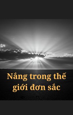 Nắng trong thế giới đơn sắc