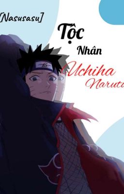 [ narusasu ] Tộc Nhân Uchiha Naruto