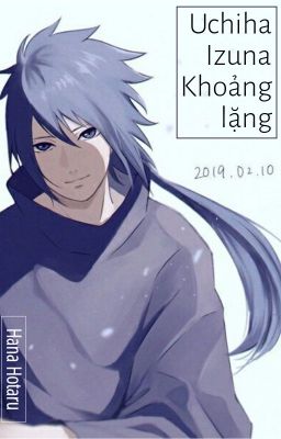 [Naruto fanfiction] Uchiha Izuna - Khoảng lặng