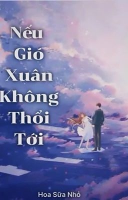 Nếu Gió Xuân Không Thổi Đến