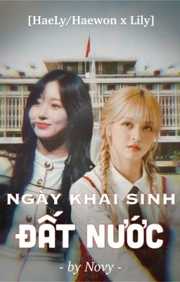 Ngày khai sinh Đất Nước | [Haewon x Lily]
