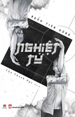 NGHIỆT TỬ - BẠCH TIÊN DŨNG