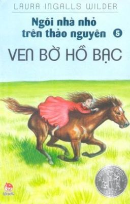 Ngôi nhà nhỏ trên thảo nguyên - Tập 05: Ven bờ hồ bạc