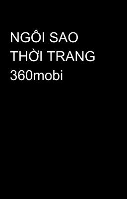 NGÔI SAO THỜI TRANG 360mobi