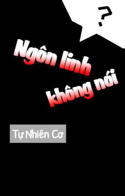 Ngôn linh không nói lời nào - Tự nhiên cơ