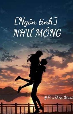 [Ngôn Tình] NHƯ MỘNG