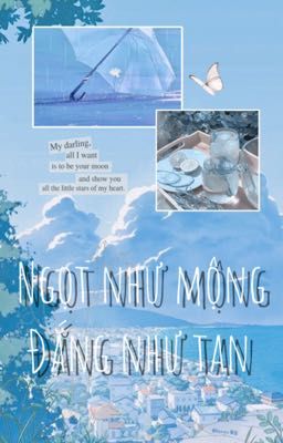 Ngọt như mộng, Đắng như tan
