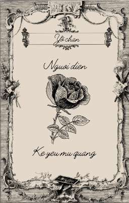 Người điên, kẻ yêu mù quáng