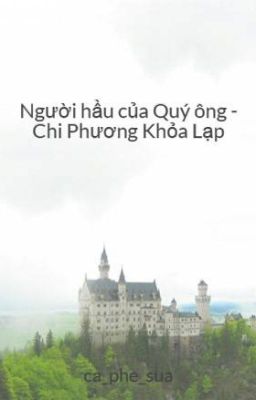 Người hầu của Quý ông - Chi Phương Khỏa Lạp