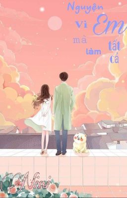 🍀Nguyện vì em mà làm tất cả🍀