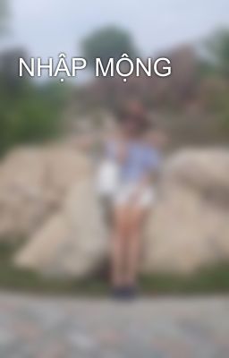 NHẬP MỘNG