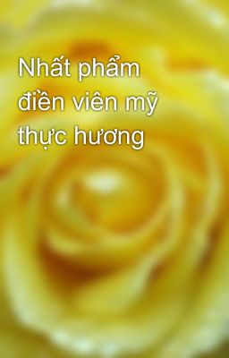 Nhất phẩm điền viên mỹ thực hương