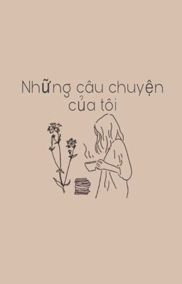 Những câu chuyện của tôi