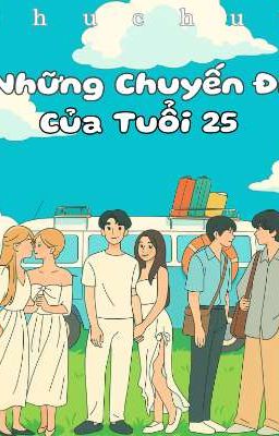 Những Chuyến Đi Của Tuổi 25 