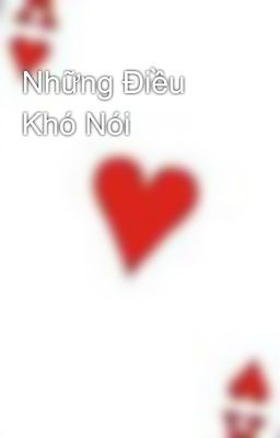 Những Điều Khó Nói