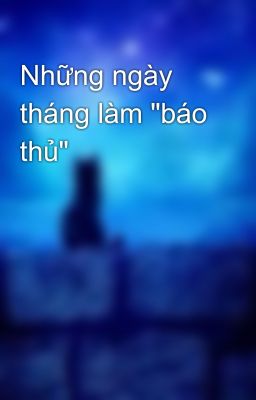 Những ngày tháng làm 