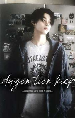 nishimura riki | duyên tiền kiếp
