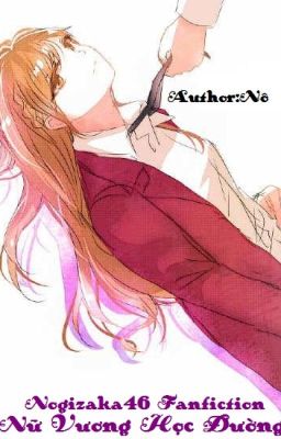 [Nogizaka46] Nữ Vương Học Đường