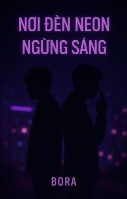NƠI ĐÈN NEON NGỪNG SÁNG