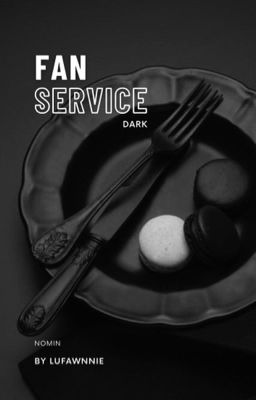 [Nomin] fan service - dark