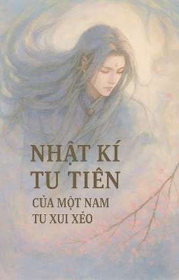 (NP)Nhật kí tu tiên của một nam tu xui xẻo