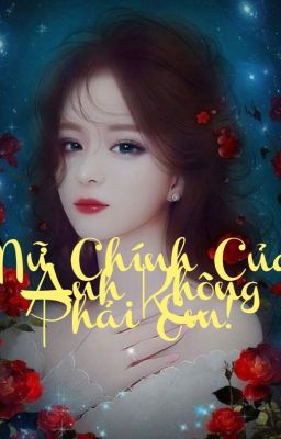 Nữ Chính Của Anh Không Phải Em!