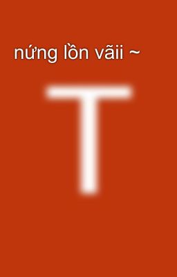 nứng lồn vãii ~