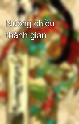 Nuông chiều thành gian