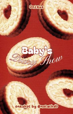 On2eus - oneshot ⚝ Baby's Diary Show