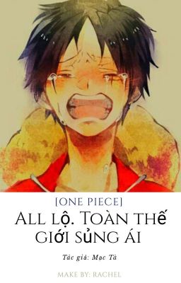 [one piece] all lộ . toàn thế giới sủng ái