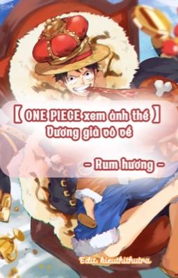 【 ONE PIECE xem ảnh thể 】 Vương giả vô về