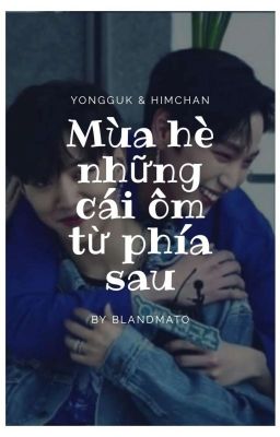 [ONE SHOT][B.A.P][BANGHIM][Mùa hè...cái ôm từ phía sau... ]