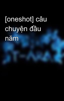 [oneshot] câu chuyện đầu năm