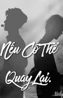 [Oneshot] {HunHan} Nếu có thể quay về