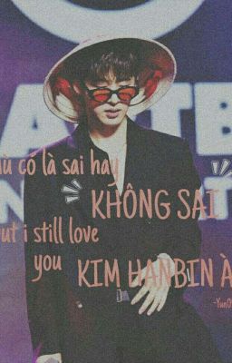 oneshot | kim hanbin, cảm ơn em