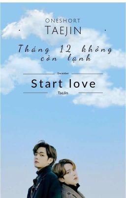 Oneshot - TaeJin Tháng 12 Không Còn Lạnh