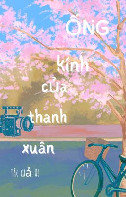 ỐNG KÍNH CỦA THANH XUÂN