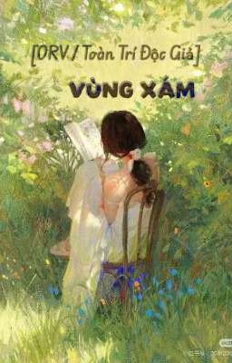 [ORV/Toàn Trí Độc Giả] Vùng xám