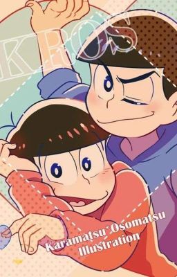 🌸[Osomatsu-San]🌿Những Câu Chuyện Tình Yêu Của 6 Anh Em Matsuno™🌈[Yaoi][R18]🌸