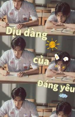 (Pause) [ GeminiFourth ] Dịu Dàng Của Đáng Yêu. 