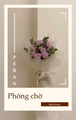 「peran」✧  phòng chờ