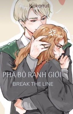 Phá Bỏ Ranh Giới|Dramione| Kokonut