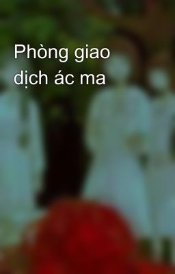 Phòng giao dịch ác ma