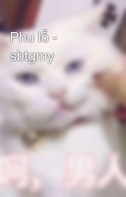 Phu lỗ - sbtgmy